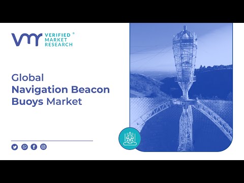 Global Navigation Beacon Buoys Market: Enhancing Maritime Safety &amp; Navigation