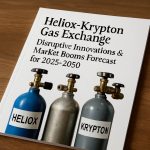 Heliox-Krypton Gas Exchange: Disruptive Innovations & Market Booms Forecast for 2025–2030